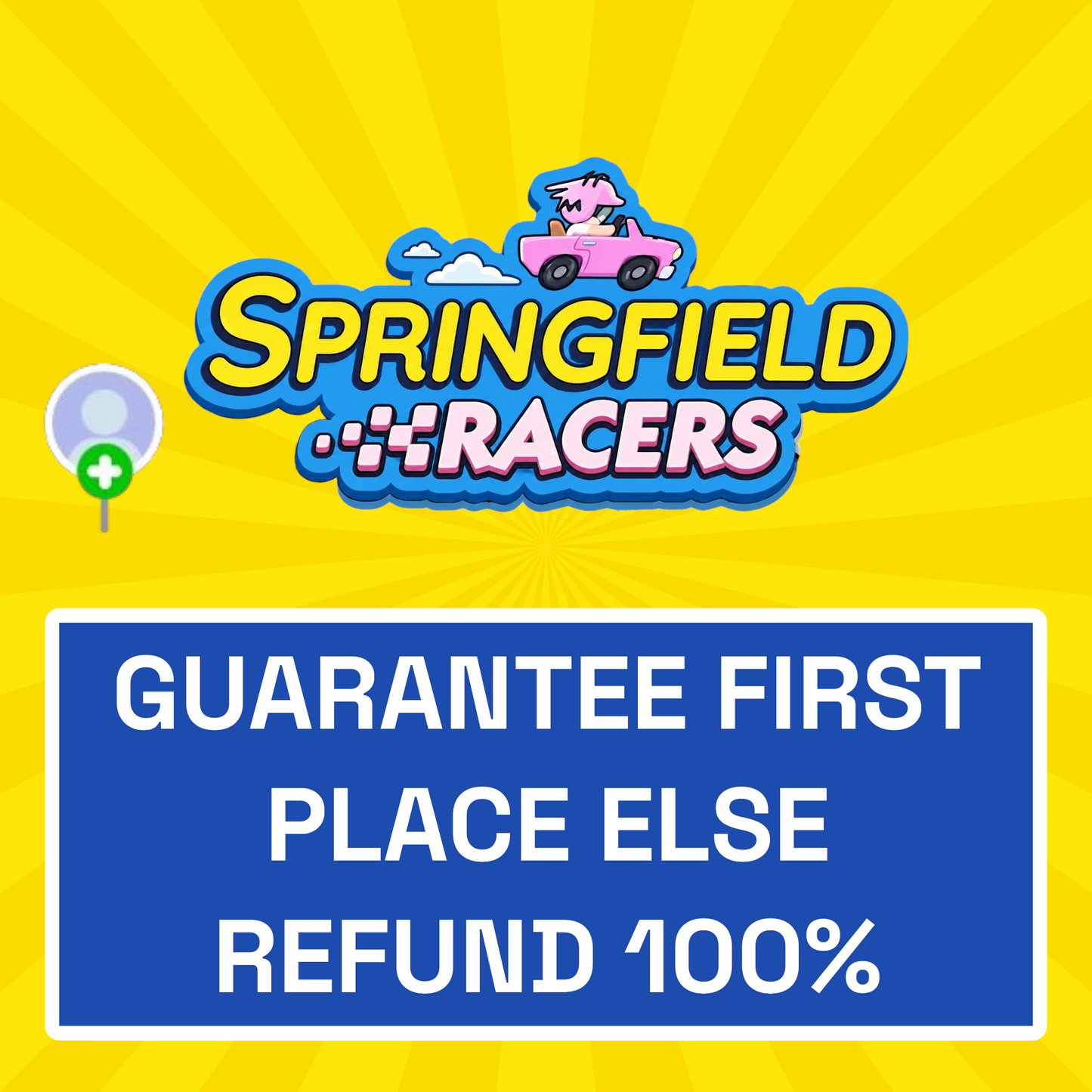 Springfield Racers Event - Guaranteed First Place Else Refund 100%