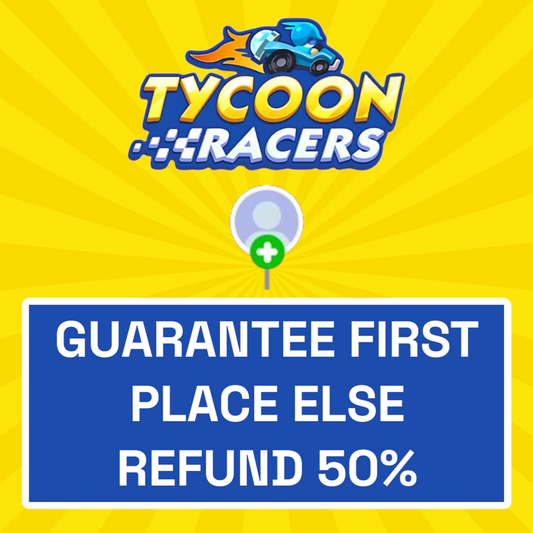 Tycoon Racers Event - Guaranteed First Place Else Refund 50%