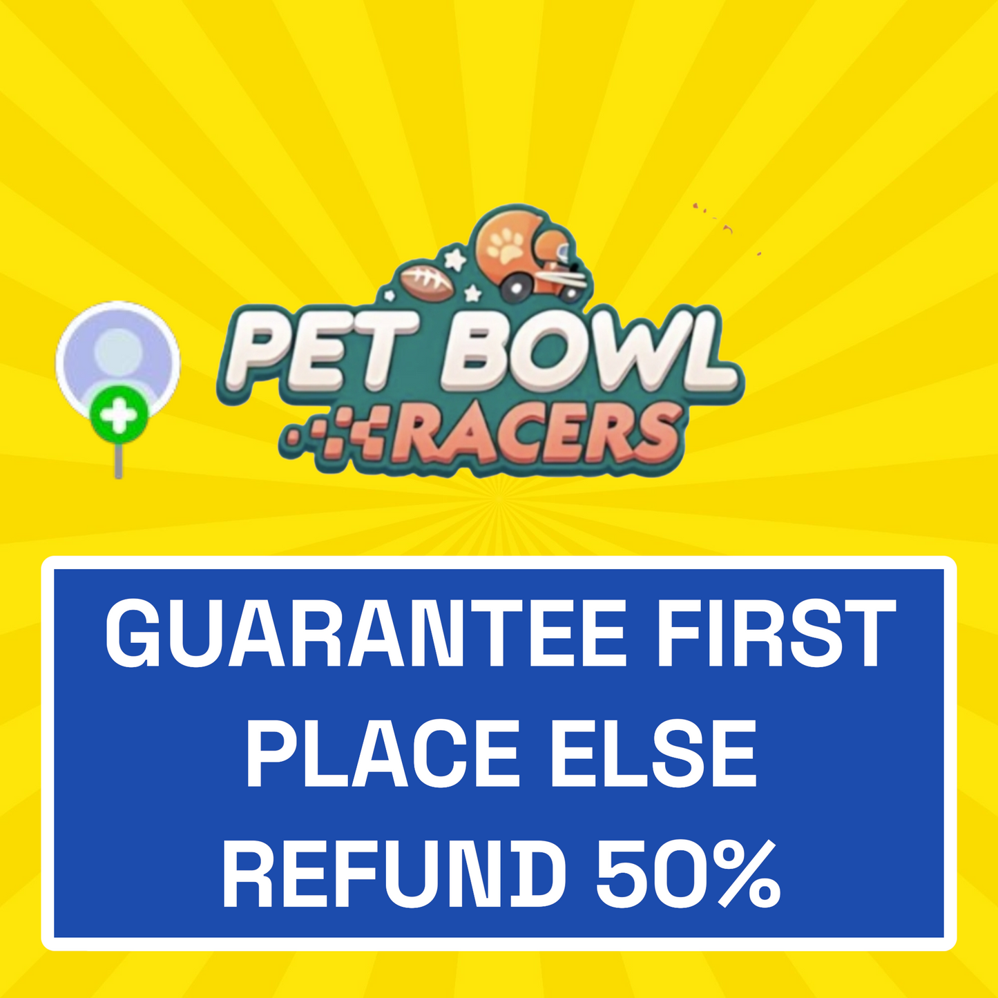 Pet Bowl Racers Event - Guaranteed First Place Else Refund 50%